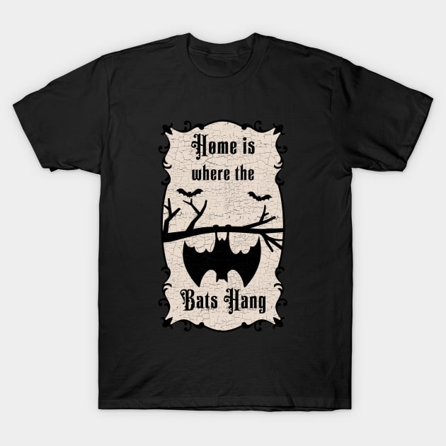 Home is where the bats hanging T-Shirt by valentinahramov